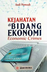 Image of Kejahatan di Bidang Ekonomi (Economic Crimes)
