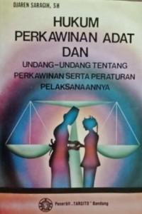 Image of Hukum perkawinan adat dan undang-undang tentang perkawinan serta peraturan pelaksanaannya