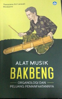 Image of Alat Musik Bakbeng Organologi dan Peluang Pemanfaatannya