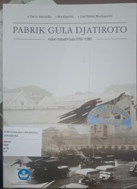 Image of Pabrik gula Djatiroto : kajian industri gula 1958-1980