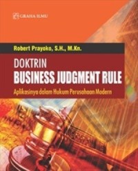 Image of Doktrin Business Judgment Rule; Aplikasinya dalam Hukum Perusahaan Modern