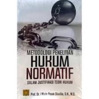 Image of Metodologi Penelitian Hukum Normatif dalam Justifikasi Teori Hukum
