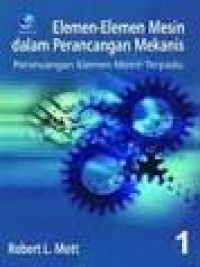 Image of Buku Elemen-Elemen Mesin Dalam Perancangan Mekanis (Buku 1)