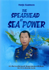 Image of The sPearhead Of Sea Power Arti Penting Hidrografi, Kepemimpinan Robbani, dan Poros  Maritim Dunia