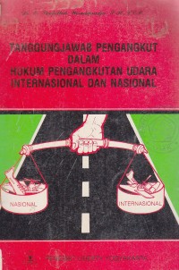 Image of Tanggung jawab pengangkut dalam hukum pengangkutan udara internasional dan nasional