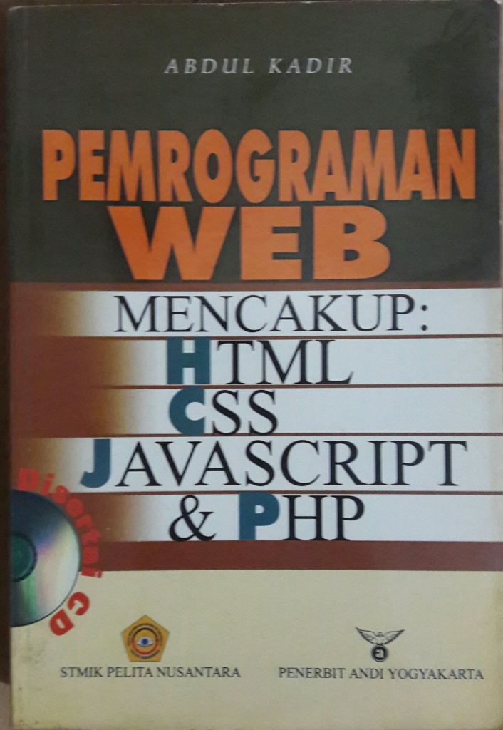 Pemrograman WEB mencakup HTML, CSS, Javascrip dan PHP
