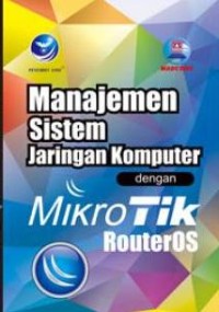 Image of Manajemen Sistem Jaringan Komputer dengan Mikrotik RouterOS