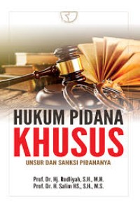 Image of Hukum Pidana Khusus: Unsur dan Sanksi Pidananya