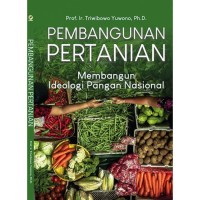 Image of Pembangunan Pertanian: Membangun Ideologi Pangan Nasional