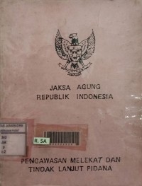 Image of Pengawasan melekat dan tindak lanjut pidana