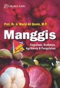 Image of manggis : Kegunaan, Budidaya, Agribisnis & Pengolahan