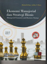 Image of Ekonomi Manajerial dan Strategi Bisnis : Managerial Economics and Business Strategy