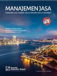 Image of Manajemen Jasa: Paradigma Jasa Modern dalam Industri Jasa di Indonesia