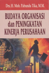Image of Budaya Organisasi dan Peningkatan Kinerja Perusahaan
