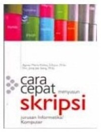 Image of Cara Cepat Menyusun Skripsi Jurusan Informatika/ Komputer
