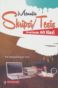 Image of Menulis Skripsi/ Tesis Dalam 60 Hari