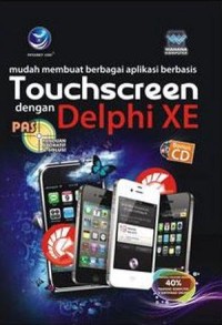 Image of PAS Mudah Membuat Berbagai Aplikasi Berbasis Touchscreen dengan Delphi XE