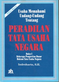 Usaha memahami Undang-Undang tentang peradilan tata usaha negara (1)