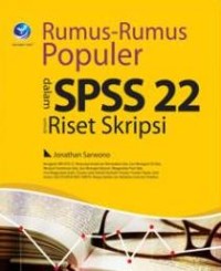 Image of Rumus-rumus Populer Dalam SPSS 22 Untuk Riset Skripsi