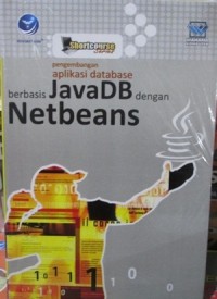 ShourtCourse Pengembangan Aplikasi Database Berbasis JavaDB dengan Netbeans