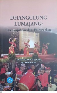 Image of Dhangglung Lumajang: Pertunjukkan dan Pelestarian