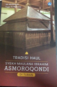 Image of Tradisi Haul Syekh Maulana Ibrahim Asmoroqondi di Tuban