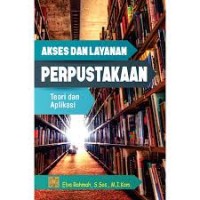 Image of AKSES DAN LAYANAN PERPUSTAKAAN: TEORI DAN APLIKASI