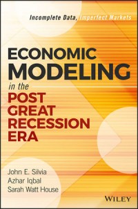 Image of Economic Modeling in the Post Great Recession Era: Incomplete Data, Imperfect Markets