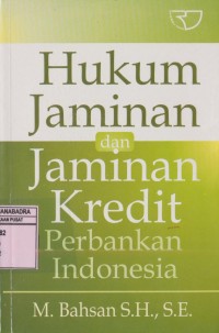 Image of Hukum Jaminan dan Jaminan Kredit Perbankan Indonesia