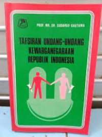 Image of Tafsiran Undang-Undang kewarganegaraan Republik Indonesia