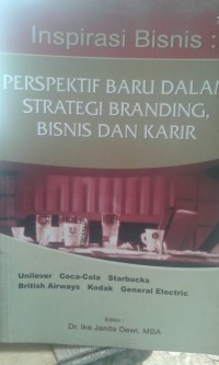 Image of Inspirasi Bisnis : Perspektif Baru dalam Strategi Branding, Bisnis dan Karir