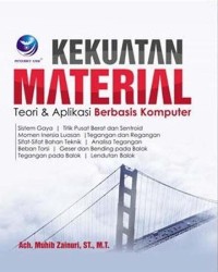 Image of Kekuatan Material: Teori dan Aplikasi Berbasis Komputer