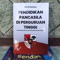 Image of Pendidikan pancasila di perguruan tinggi : paradigma baru dalam menanamkan nilai bangsa