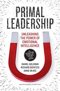 Image of Primal Leadership, With a New Preface by the Authors: Unleashing the Power of Emotional Intelligence