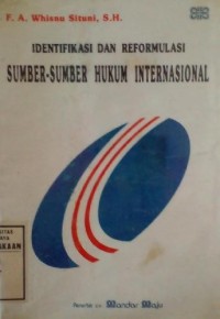 Image of Identifikasi dan reformulasi sumber-sumber hukum internasional