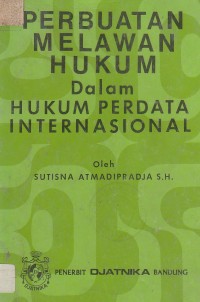 Image of Perbuatan melawan hukum dalam hukum perdata internasional