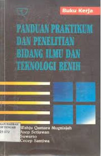 Image of Panduan praktikum dan penelitian bidang ilmu dan teknologi benih